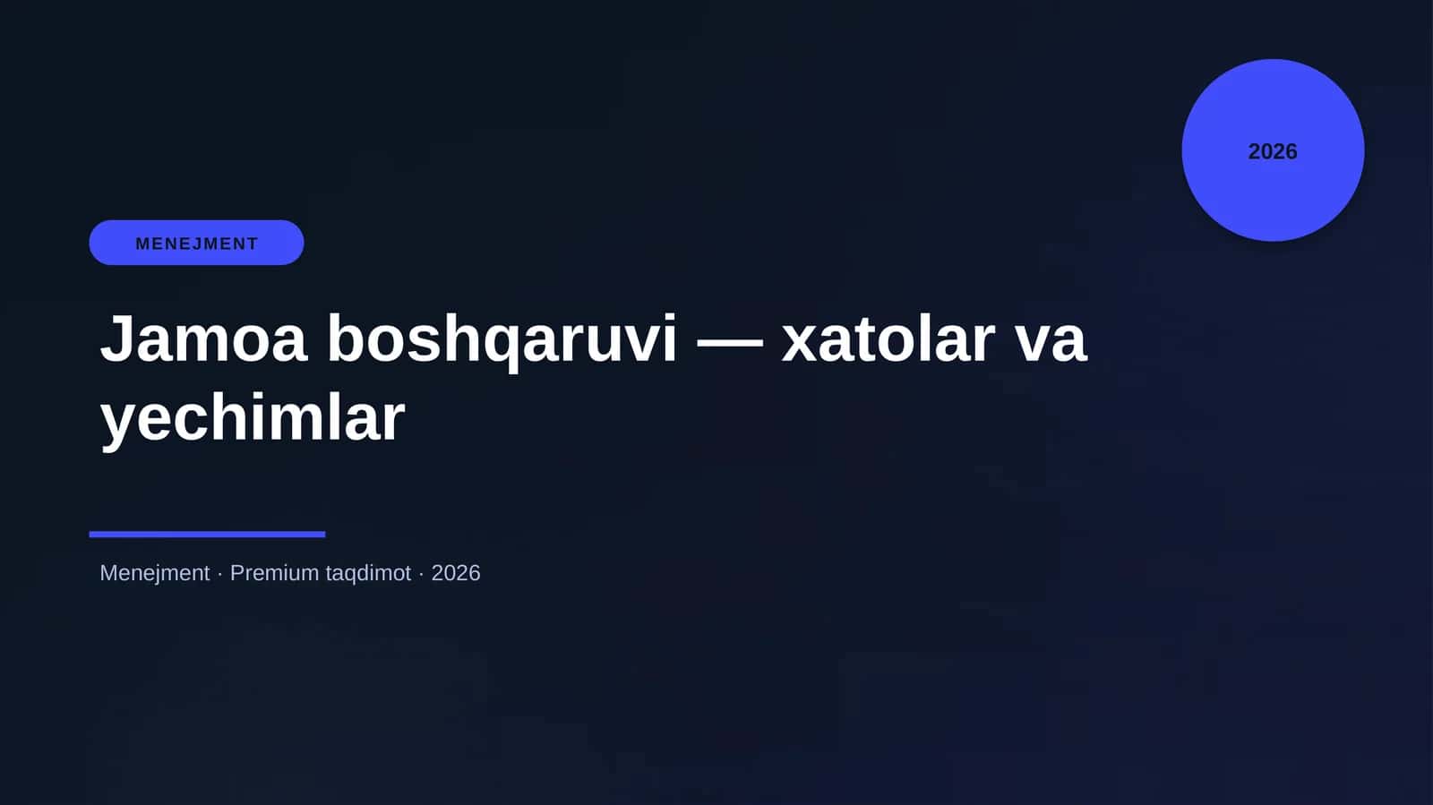 Mavzu: Jamoa boshqaruvi — xatolar va yechimlar 1
