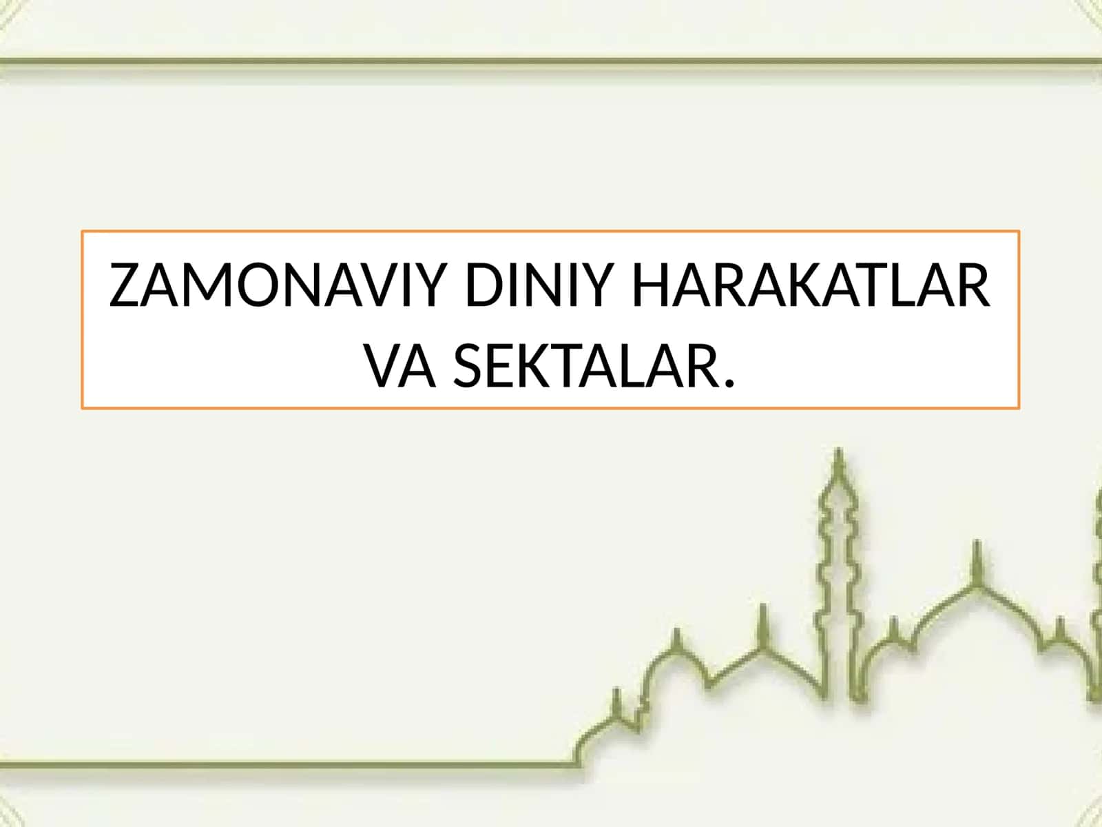 ZAMONAVIY DINIY HARAKATLAR VA SEKTALAR 1