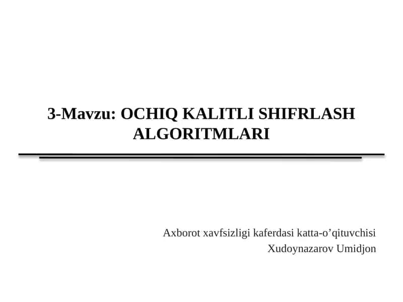OCHIQ KALITLI SHIFRLASH ALGORITMLARI 1
