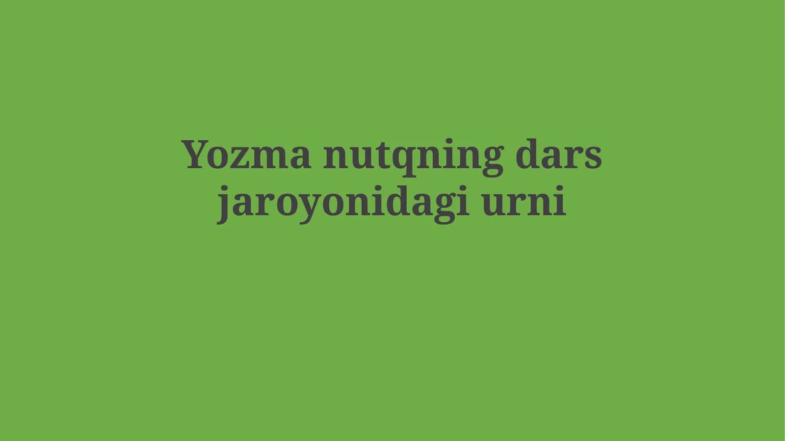 Yozma nutqning darsjaroyonidagiurni 1