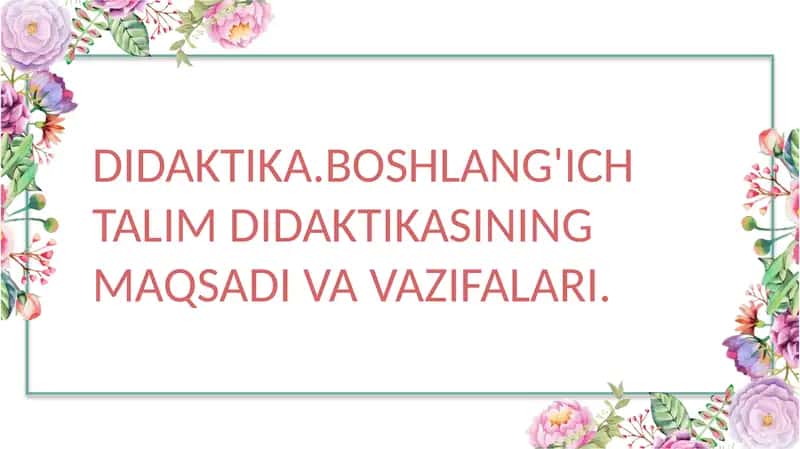 Boshlang'ich ta'lim Didaktikasi 1