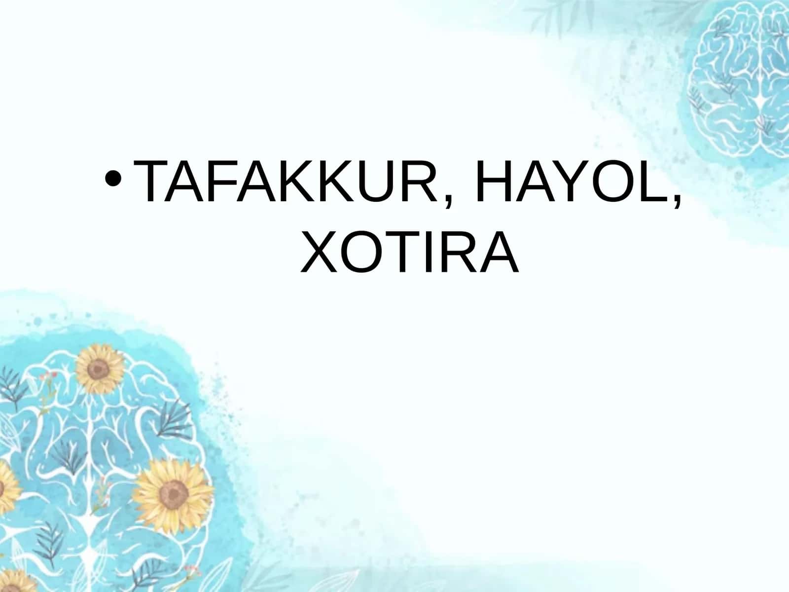 TAFAKKUR, HAYOL, XOTIRA 1