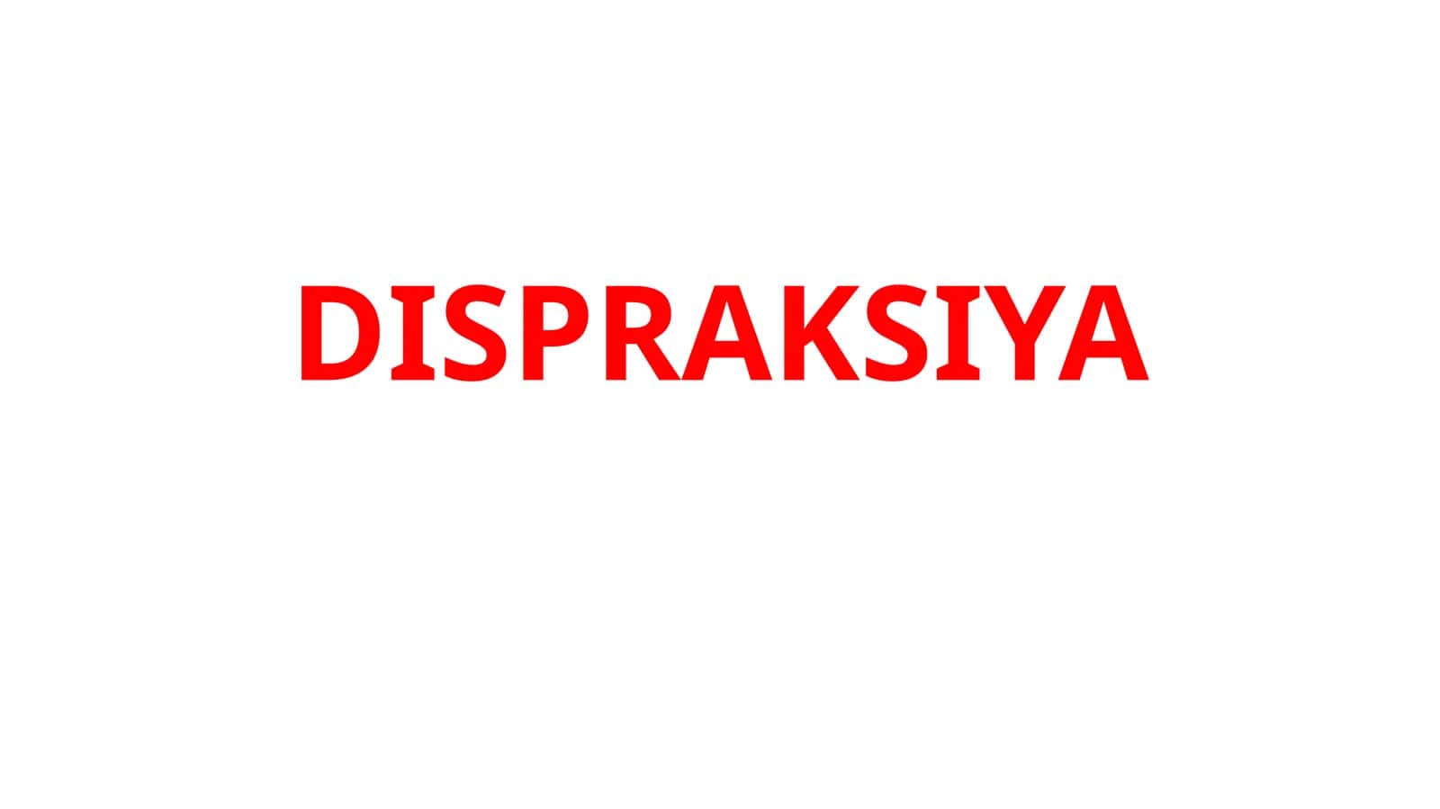DISPRAKSIYA 1