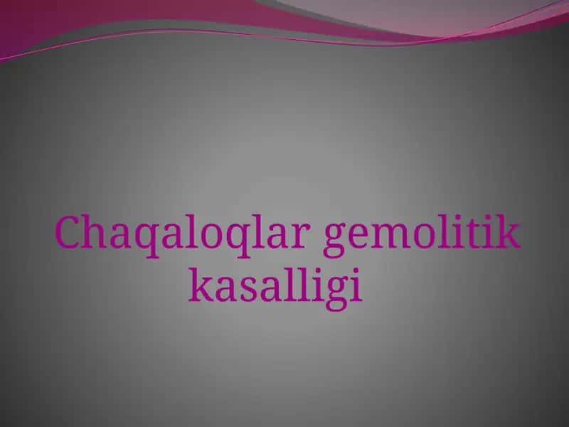 Chaqaloqlar gemolitik kasalligi 1
