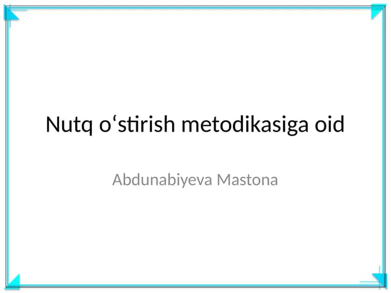 Nutq oʻstirish metodikasi 1