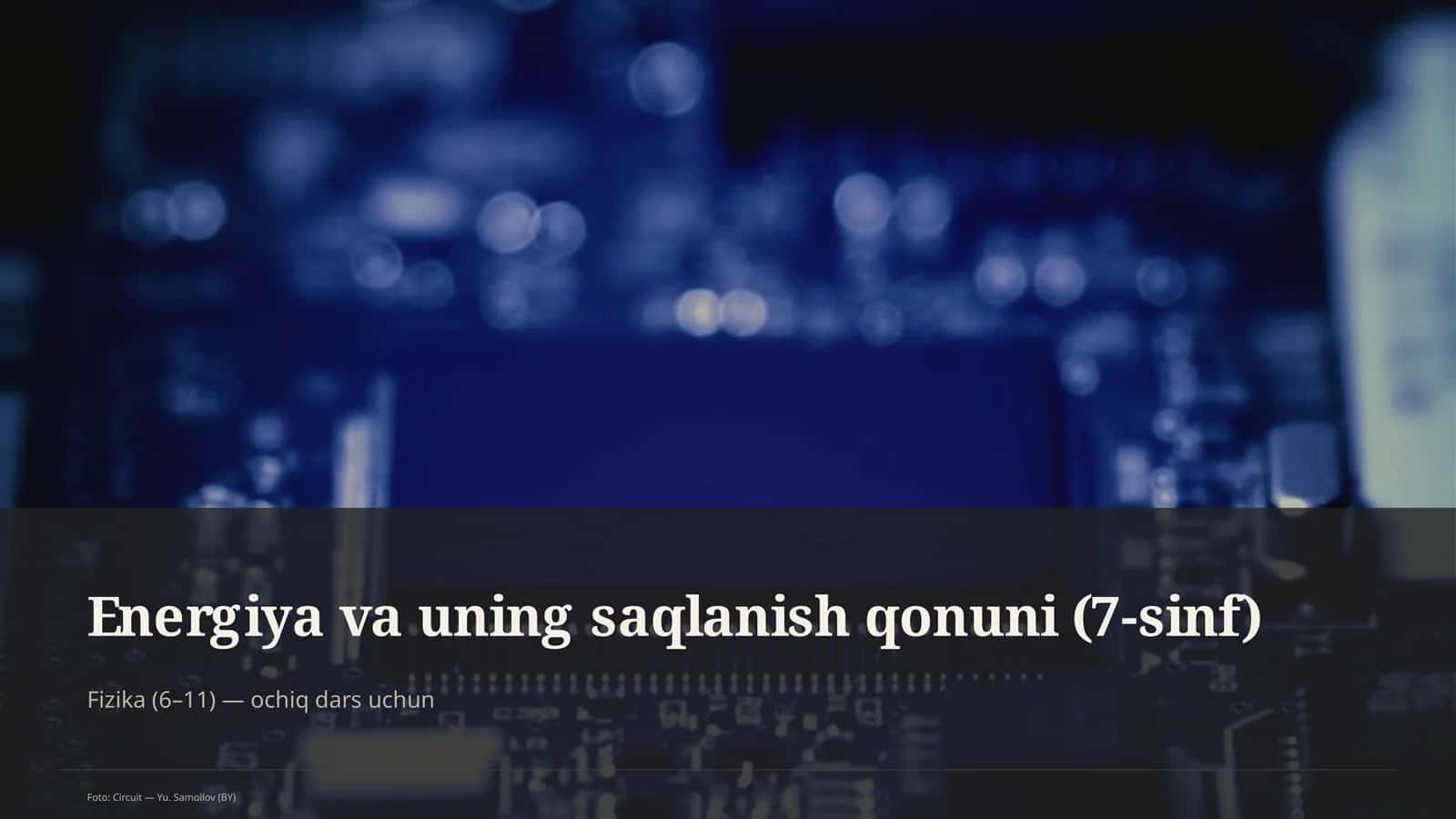 Energiya va uning saqlanish qonuni (7-sinf) 1