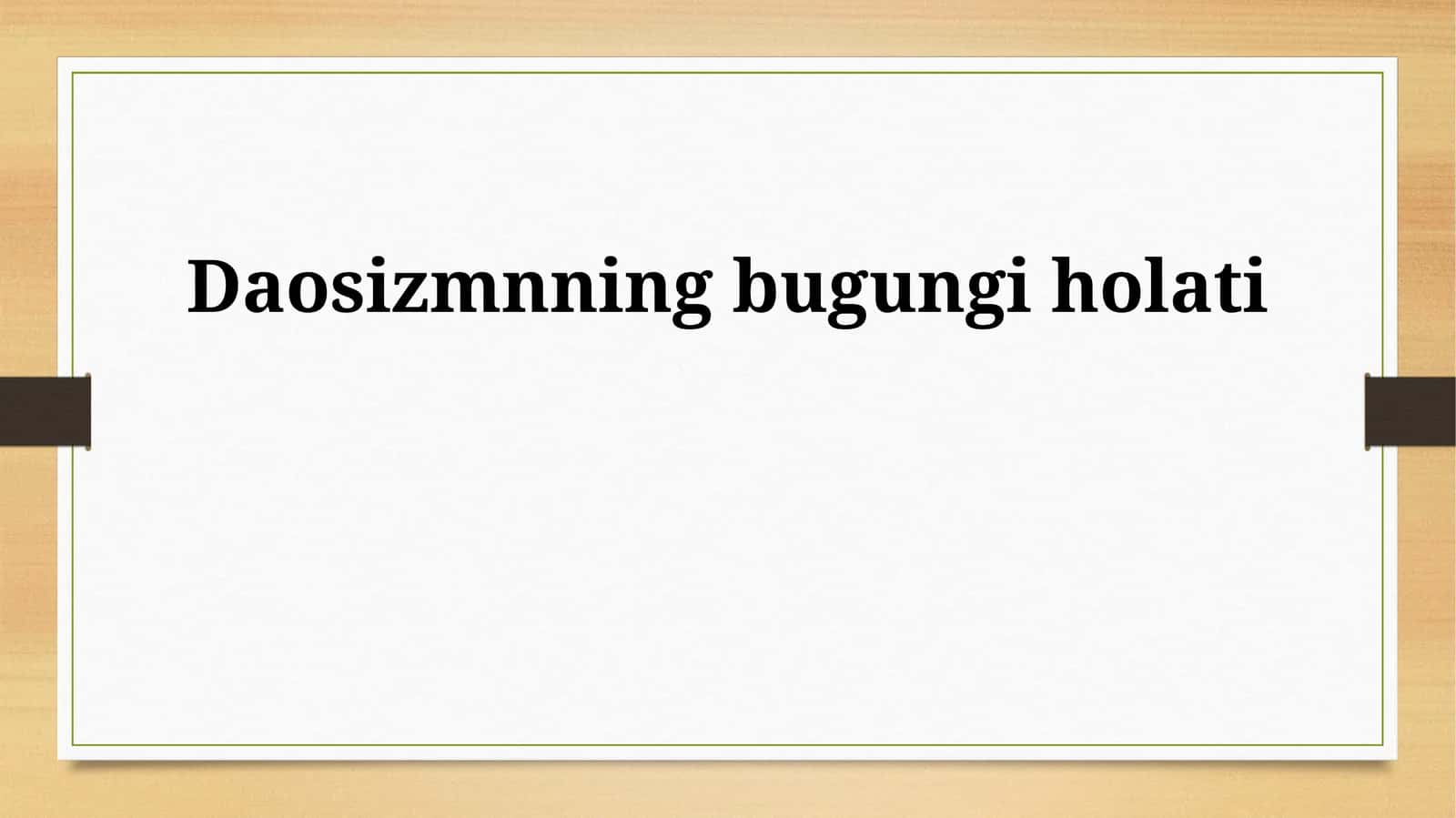 Daosizmnning bugungi holati 1