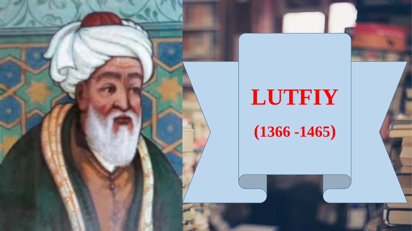 LUTFIY (1366 - 1465) 1