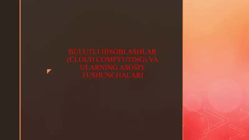 BULUTLI HISOBLASHLAR (CLOUD COMPYUTING) VA ULARNING ASOSIY TUSHUNCHALARI 1