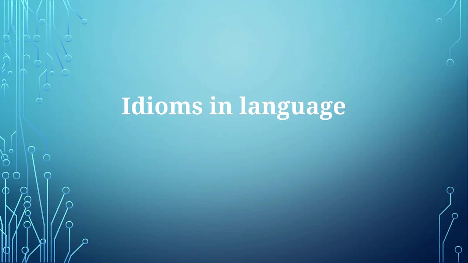 Idioms in Language 1