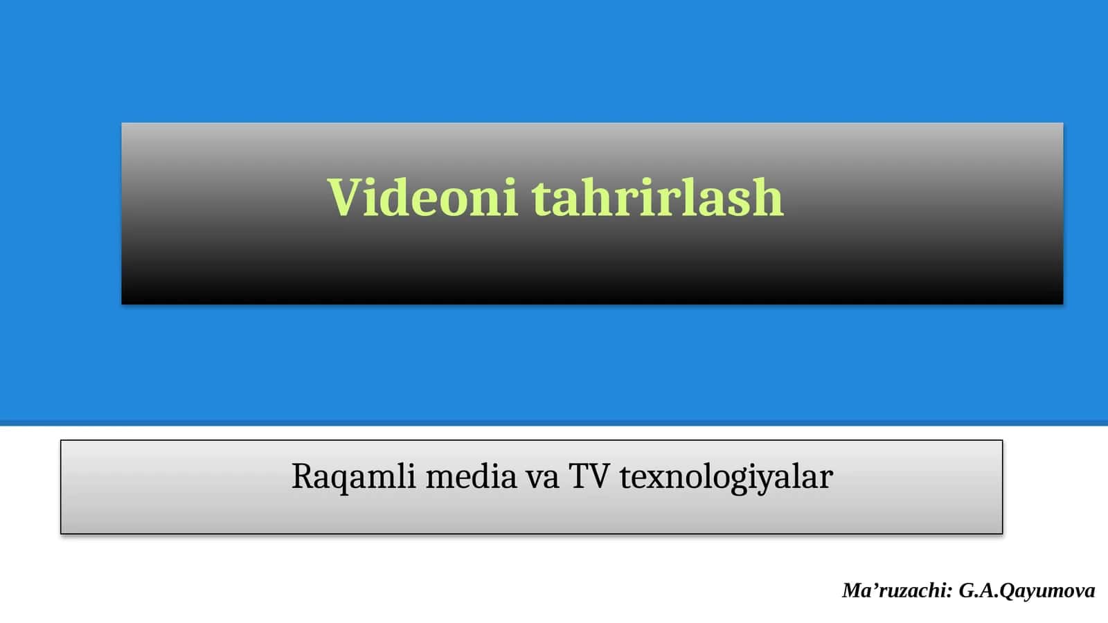 Videoni tahrirlash 1