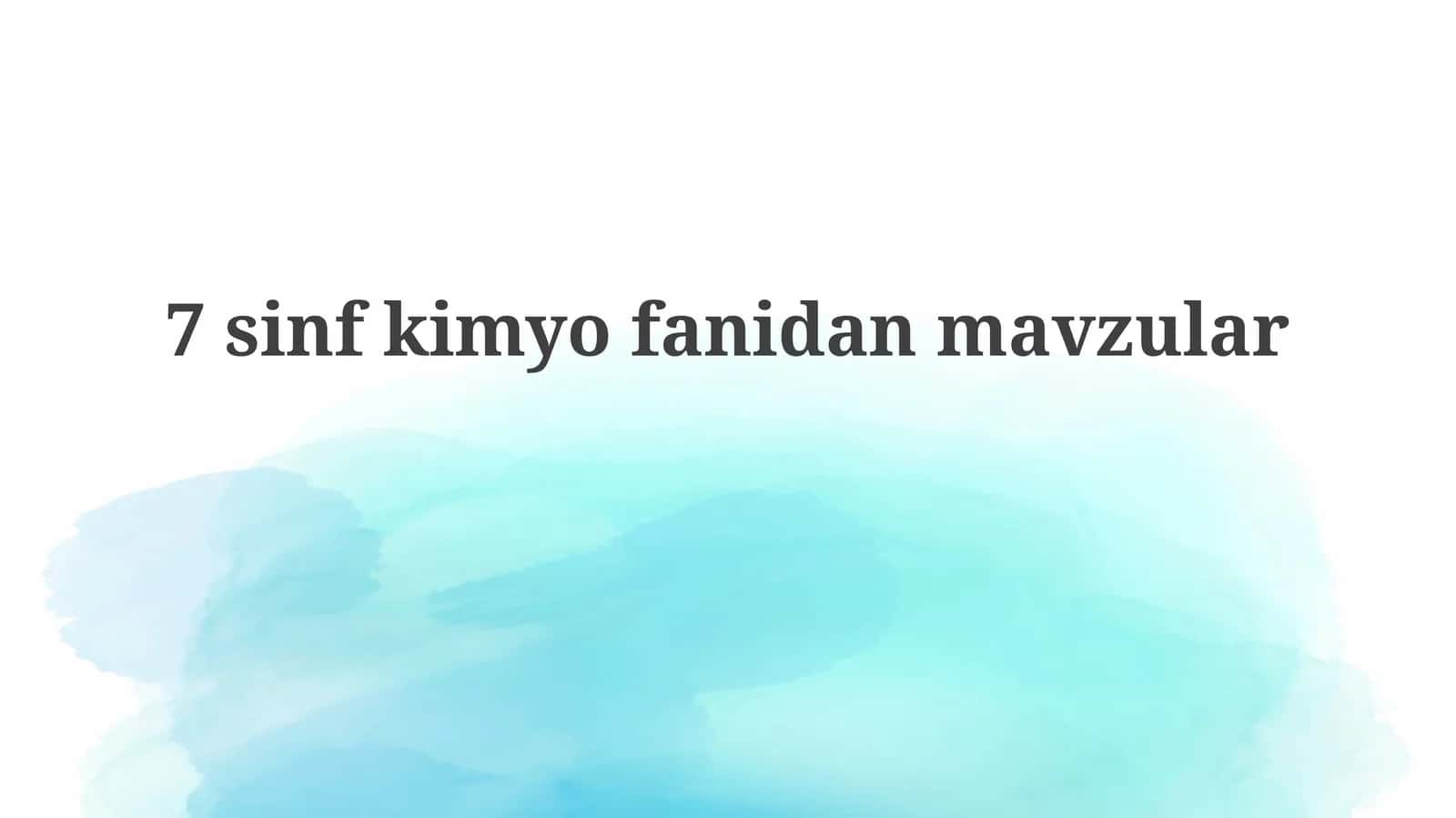 7-sinf kimyo fanidan mavzular 1