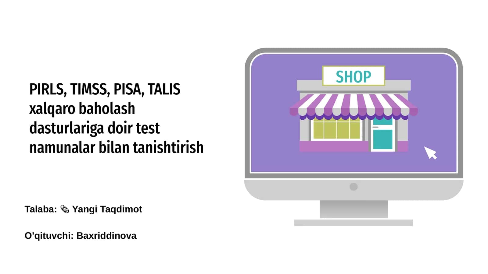 PIRLS, TIMSS, PISA, TALIS xalqaro baholash dasturlari 1