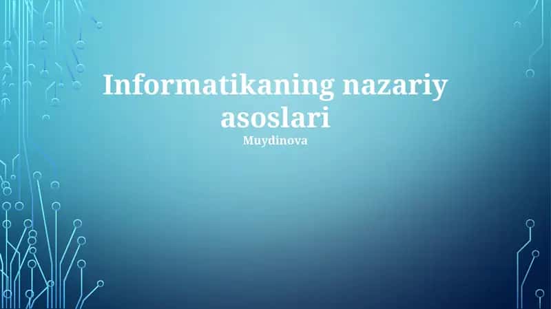 Informatikaning nazariy asoslari 1