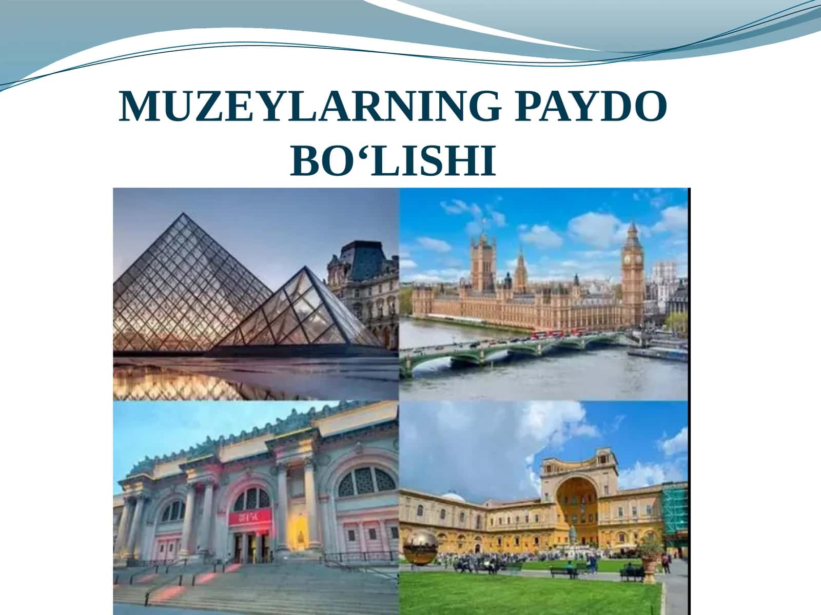 Muzeylarning paydo bo‘lishi 1