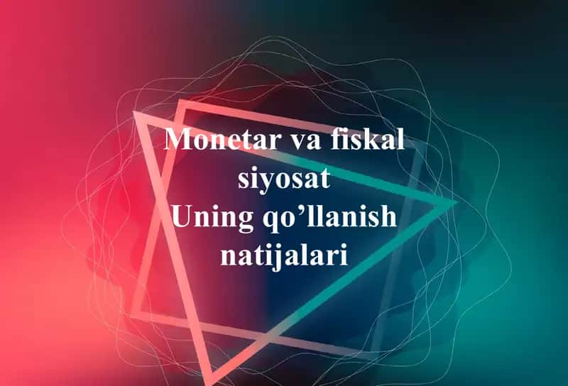 Monetar va fiskal siyosat 1