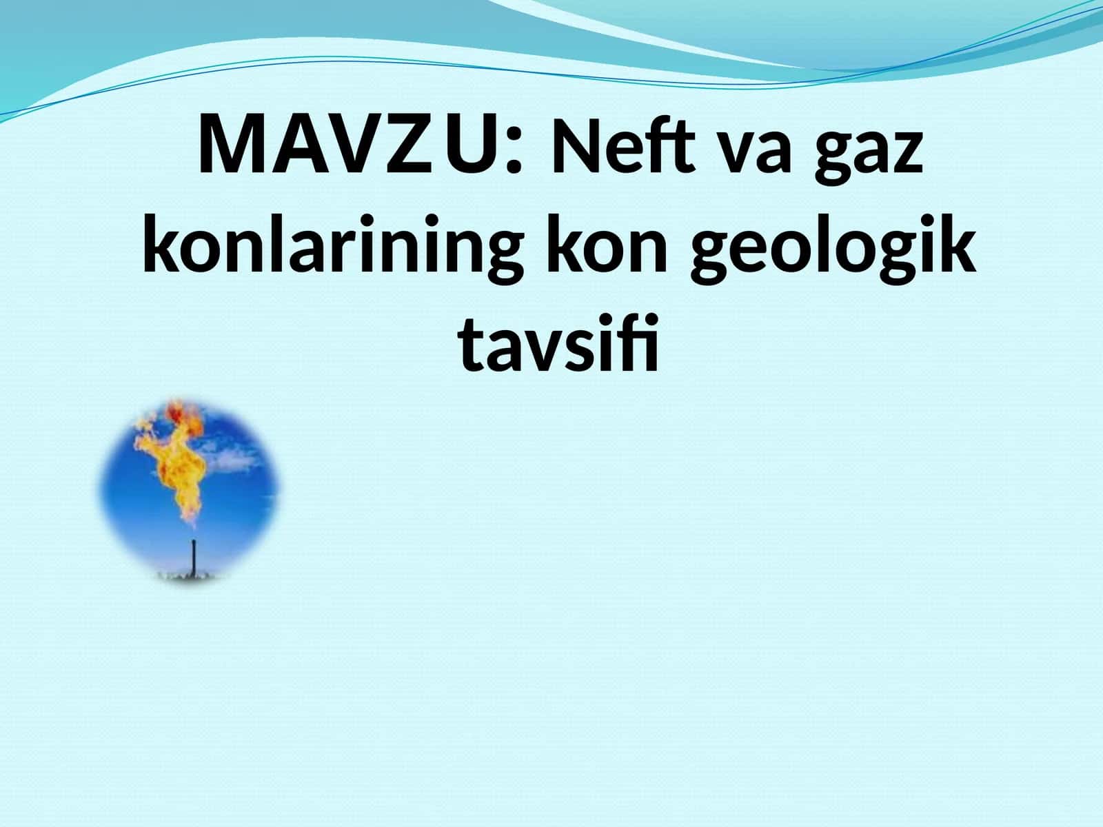 Neft va gaz konlarining kon geologik tavsifi 1