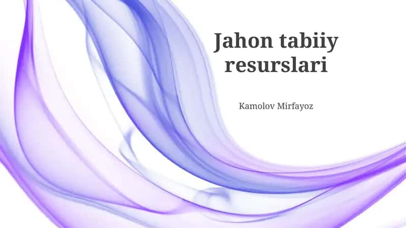 Jahon tabiiy resurslari 1