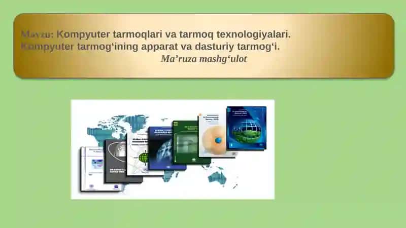Kompyuter tarmoqlari va tarmoq texnologiyalari