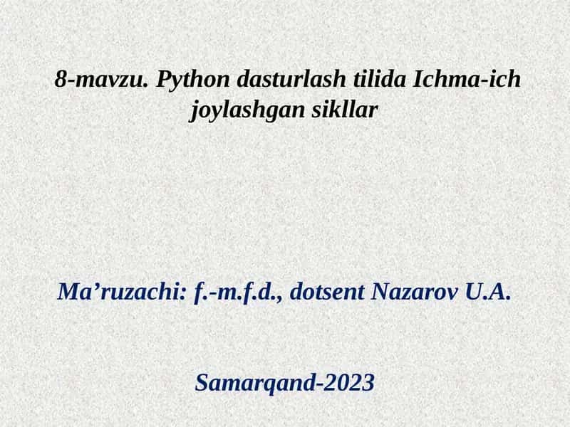 Pythondasturlashtilida Ichma-ichjoylashgan sikllar 1