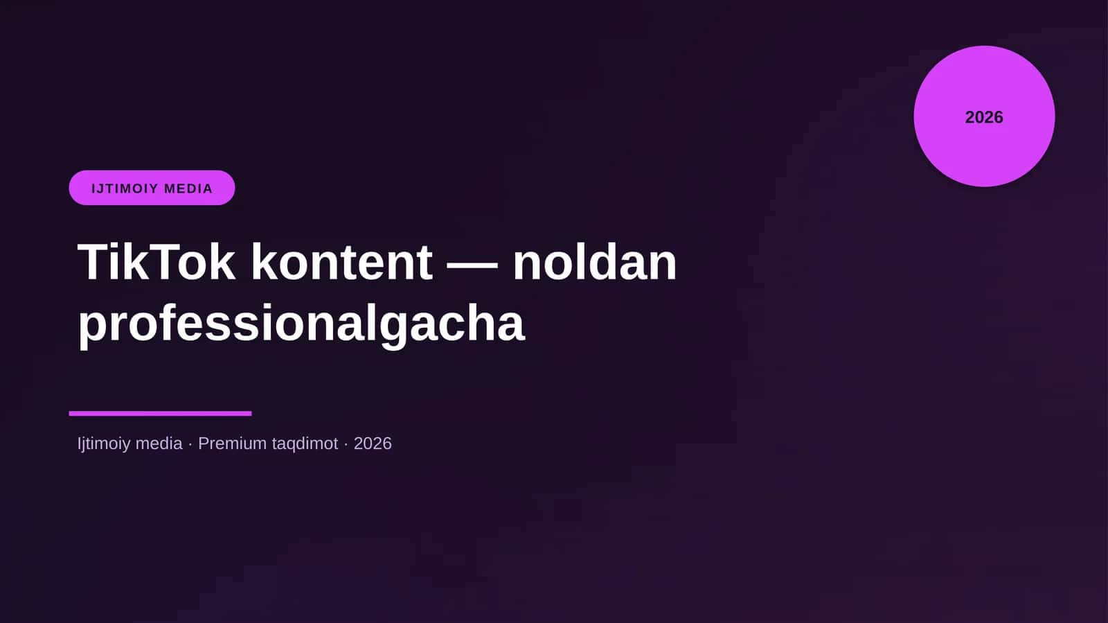 TikTok kontent — noldan professionalgacha 1