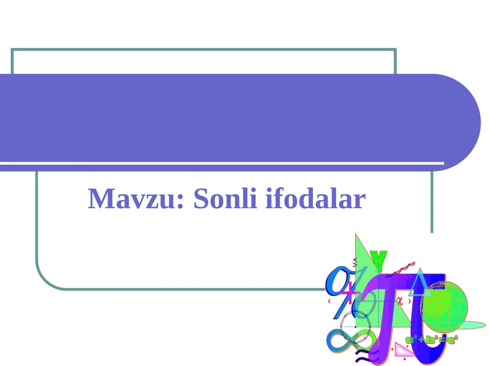 Sonli ifodalar. 7-sinf algebra fanidan dars ishlanma. 1