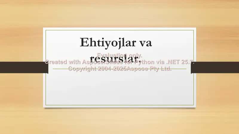 Ehtiyojlar va resurslar 1