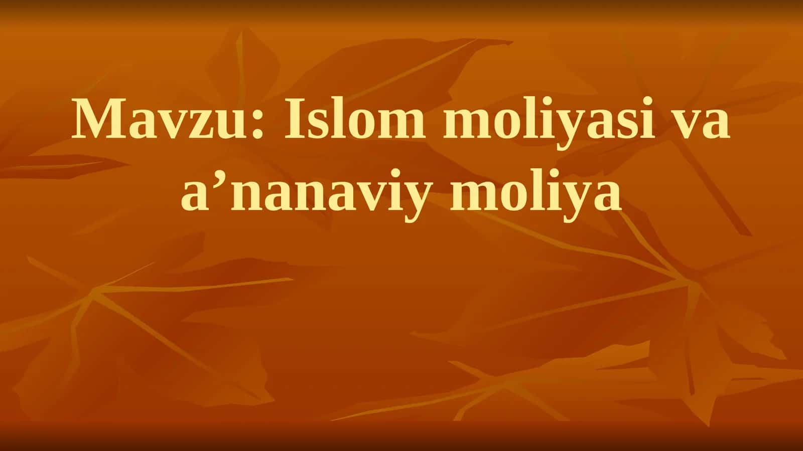 Islom moliyasi va a’nanaviy moliya 1