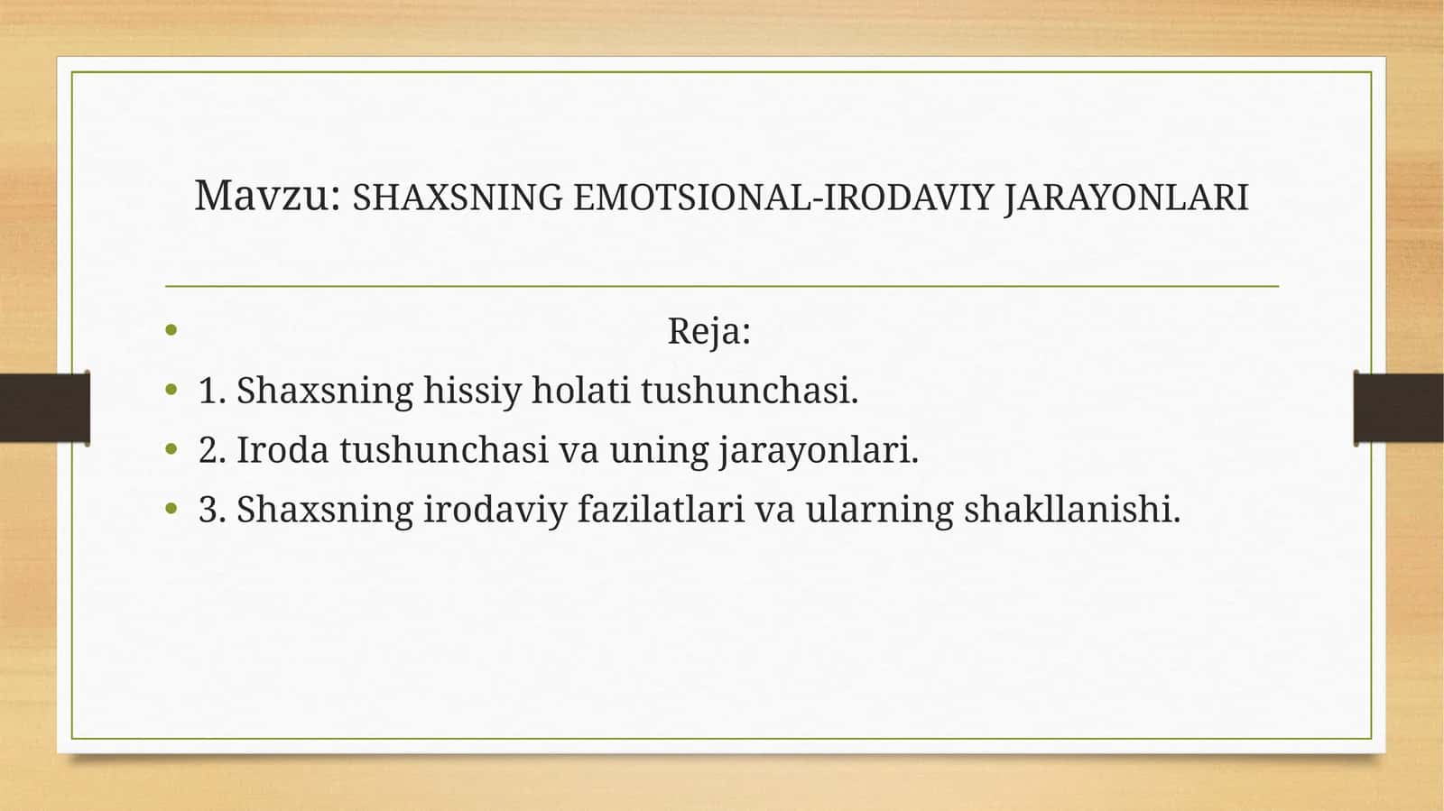 SHAXSNING EMOTSIONAL-IRODAVIY JARAYONLARI 1