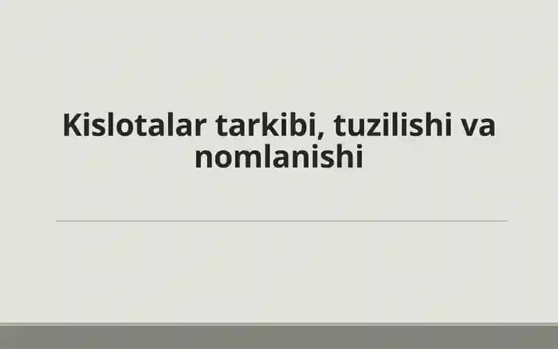 Kislotalar tarkibi, tuzilishi