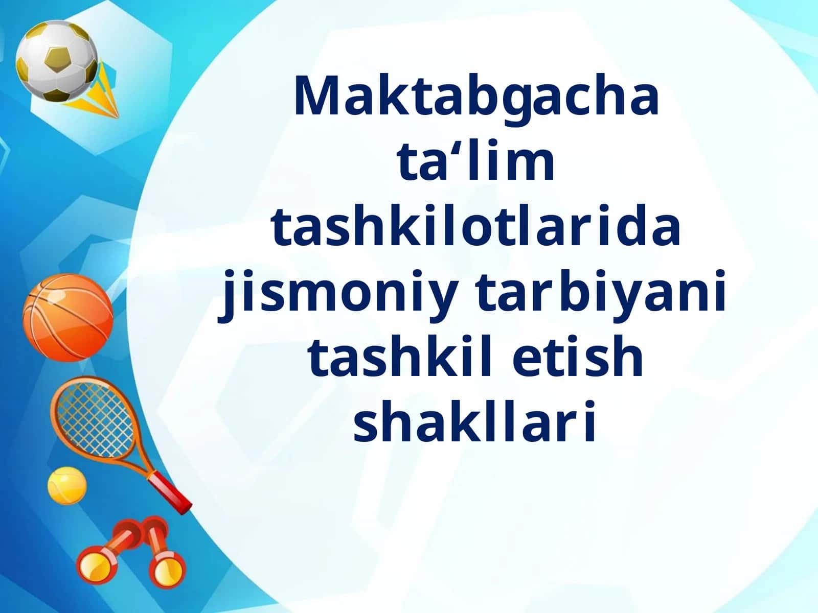 Maktabgacha ta‘lim tashkilotlarida jismoniy tarbiyani tashkil etish shakllari 1