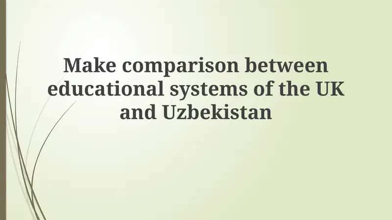 Comparison of UK and Uzbekistan Educational Systems 1