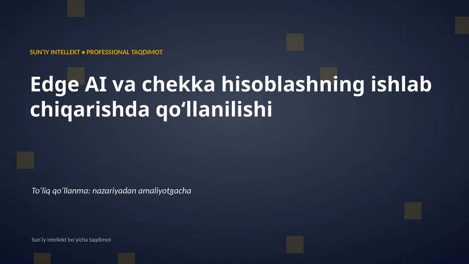 SUNʼIY INTELLEKT • PROFESSIONAL TAQDIMOT 1