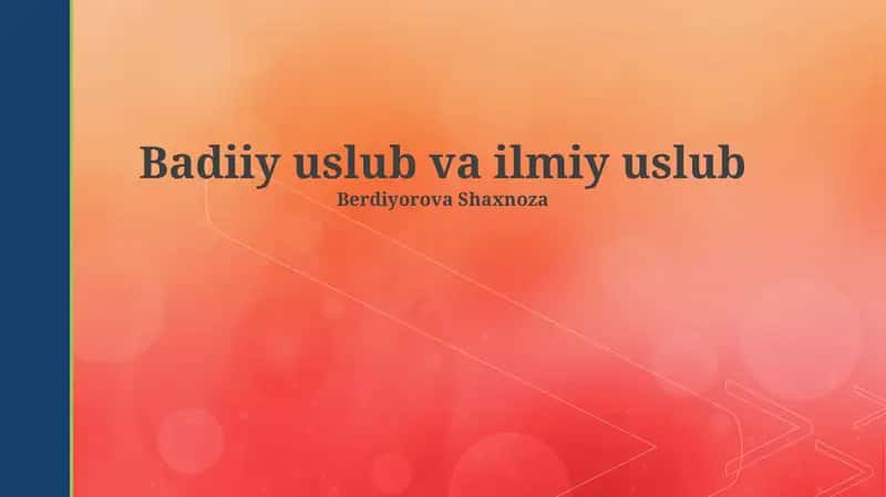 Badiiy uslub va ilmiy uslub 1