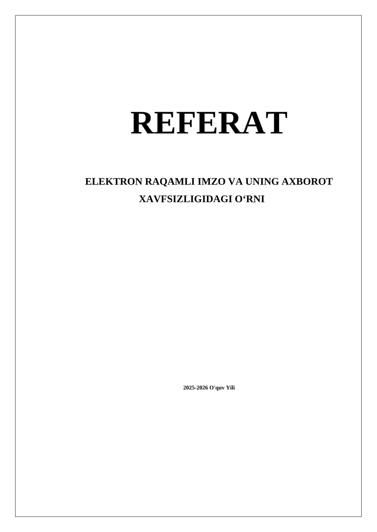 ELEKTRON RAQAMLI IMZO VA UNING AXBOROT XAVFSIZLIGIDAGI O‘RNI 1