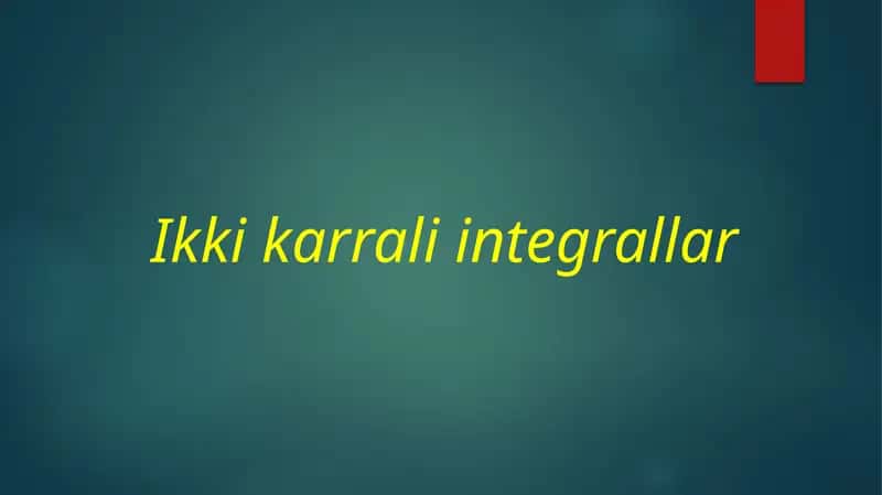 Ikki karrali integrallar 1