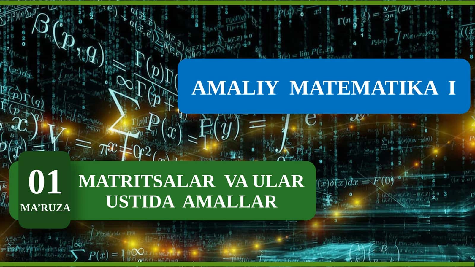 Matritsalar va ular ustida amallar 1
