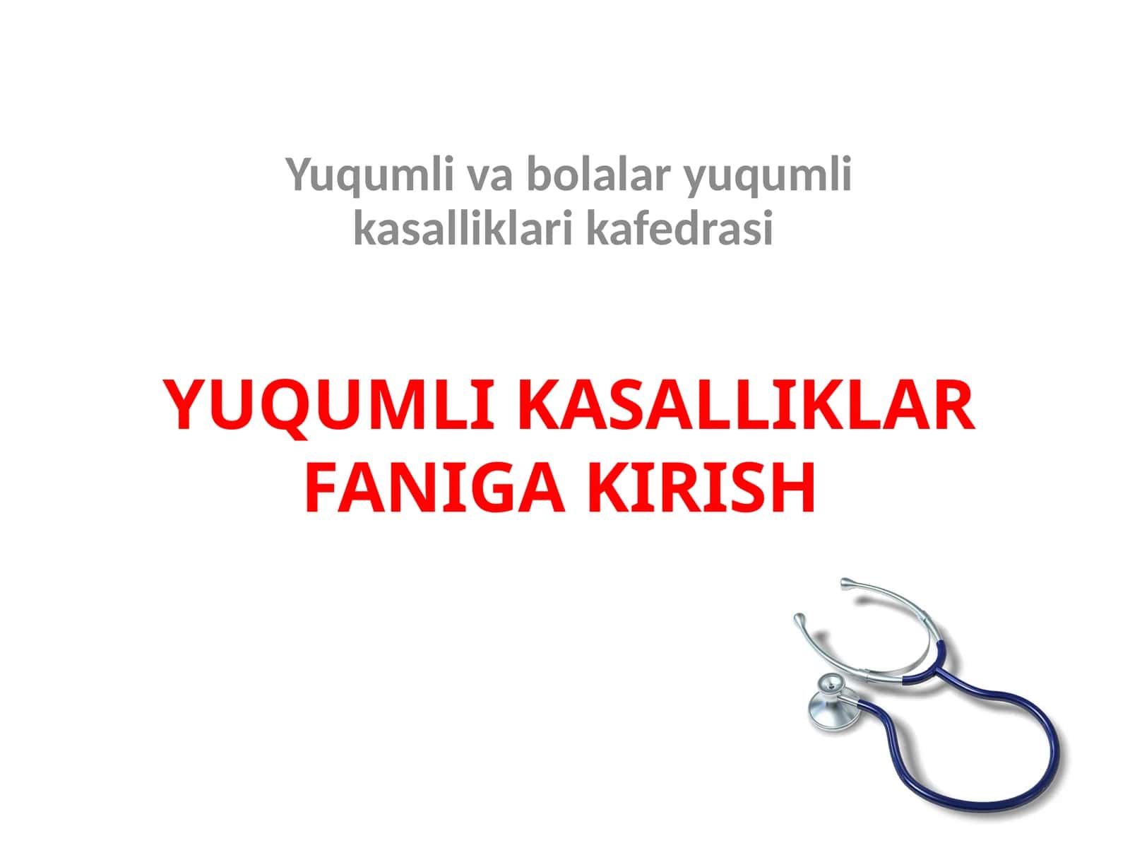 YUQUMLI KASALLIKLAR FANIGA KIRISH 1