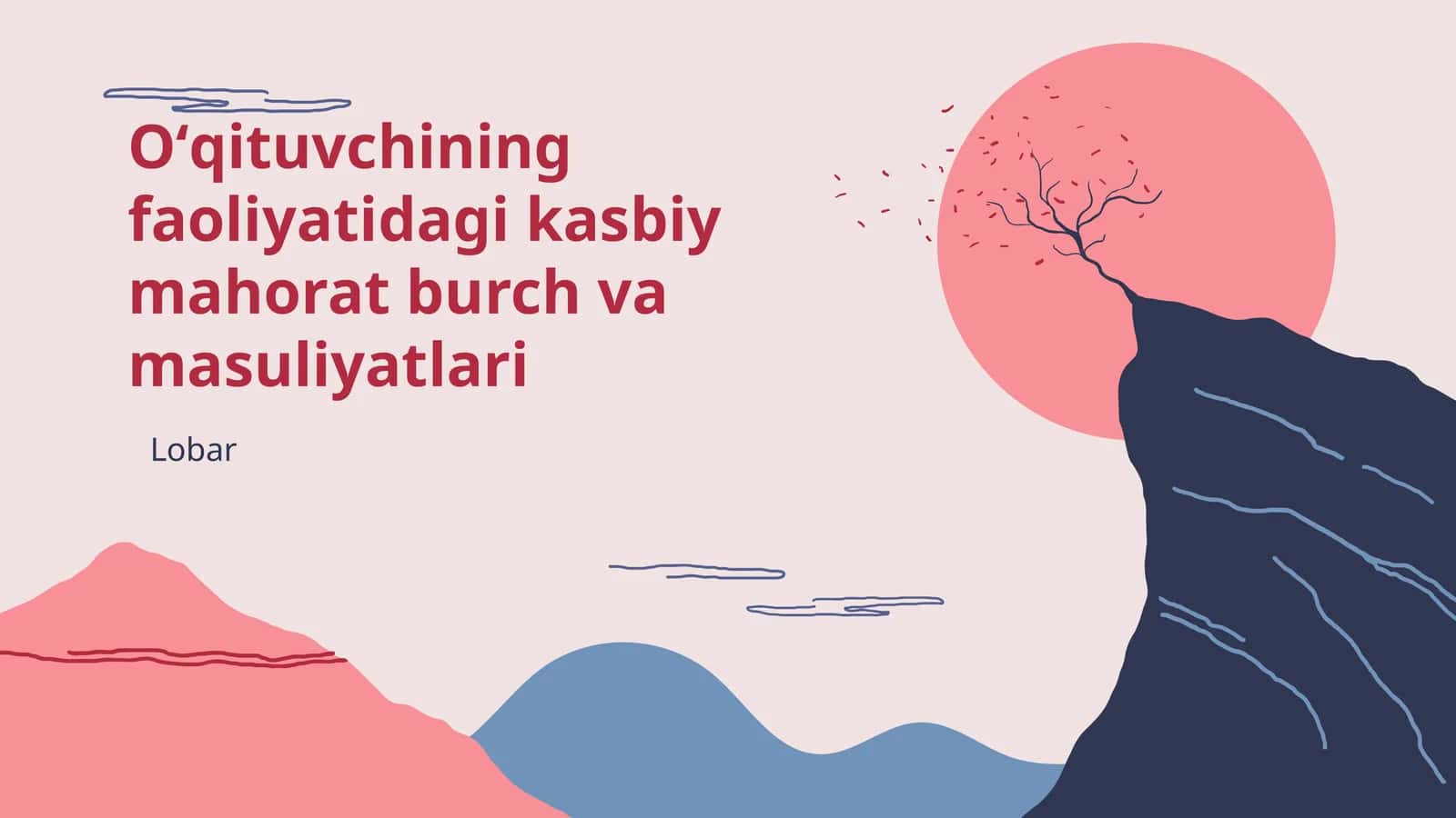 Oʻqituvchining faoliyatidagi kasbiy mahorat burch va masuliyatlari 1