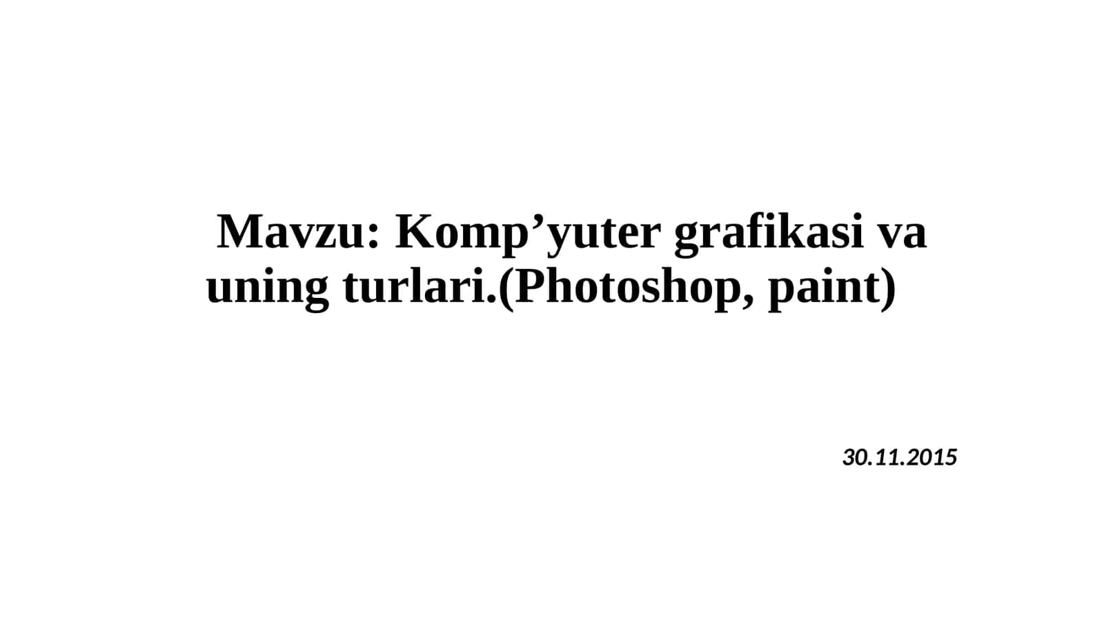 Kompyuter grafikasi va uning turlari 1