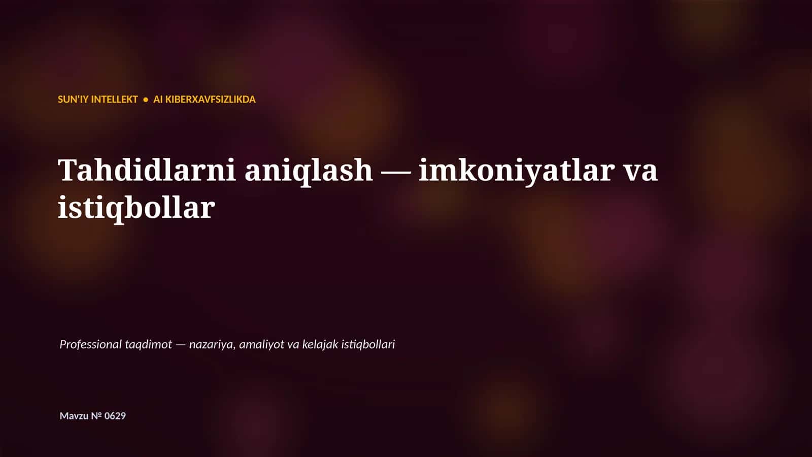 TAHDIDLARNI ANIQLASH — IMKONIYATLAR VA ISTIQBOLLAR 1