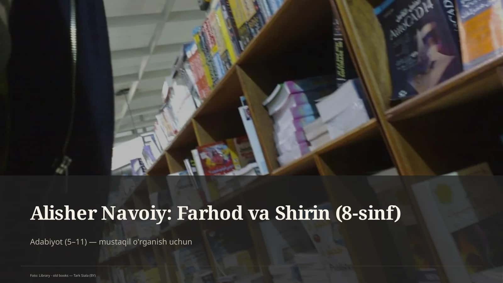 Alisher Navoiy: Farhod va Shirin (8-sinf) 1