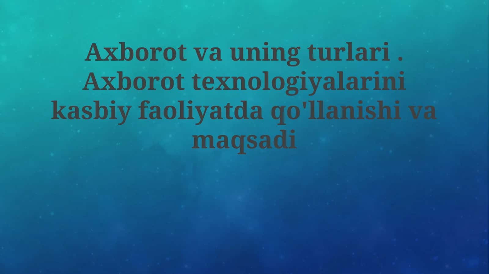 Axborot va uning turlari 1