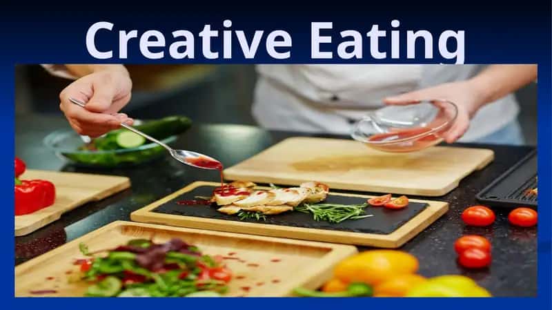 Creative Eating 1