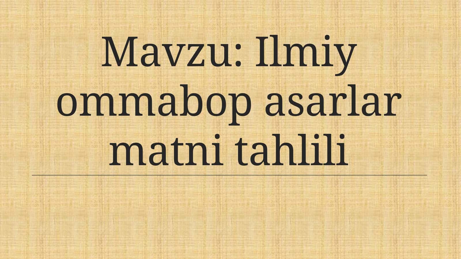 Ilmiy ommabop asarlar matni tahlili 1