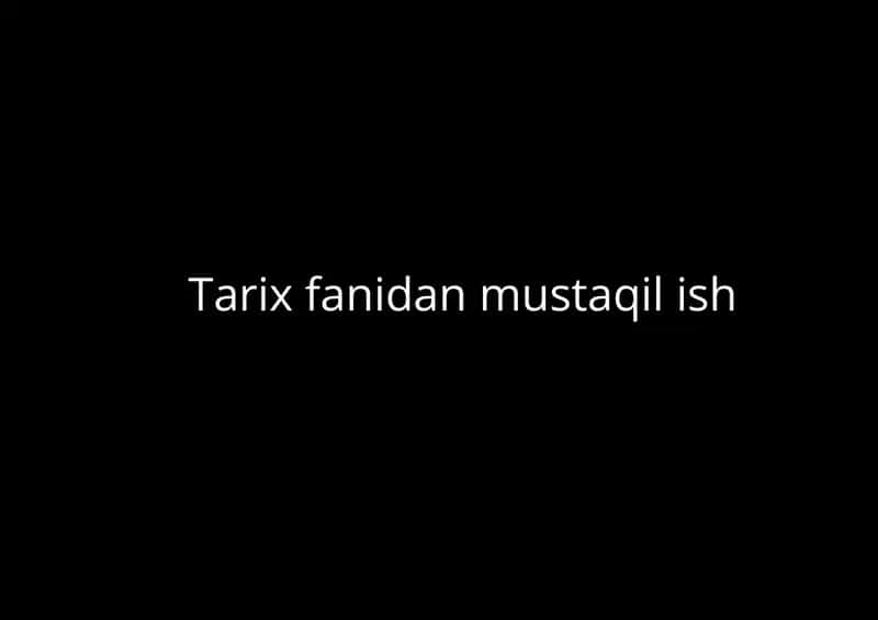 Tarix fanidan mustaqil ish 1