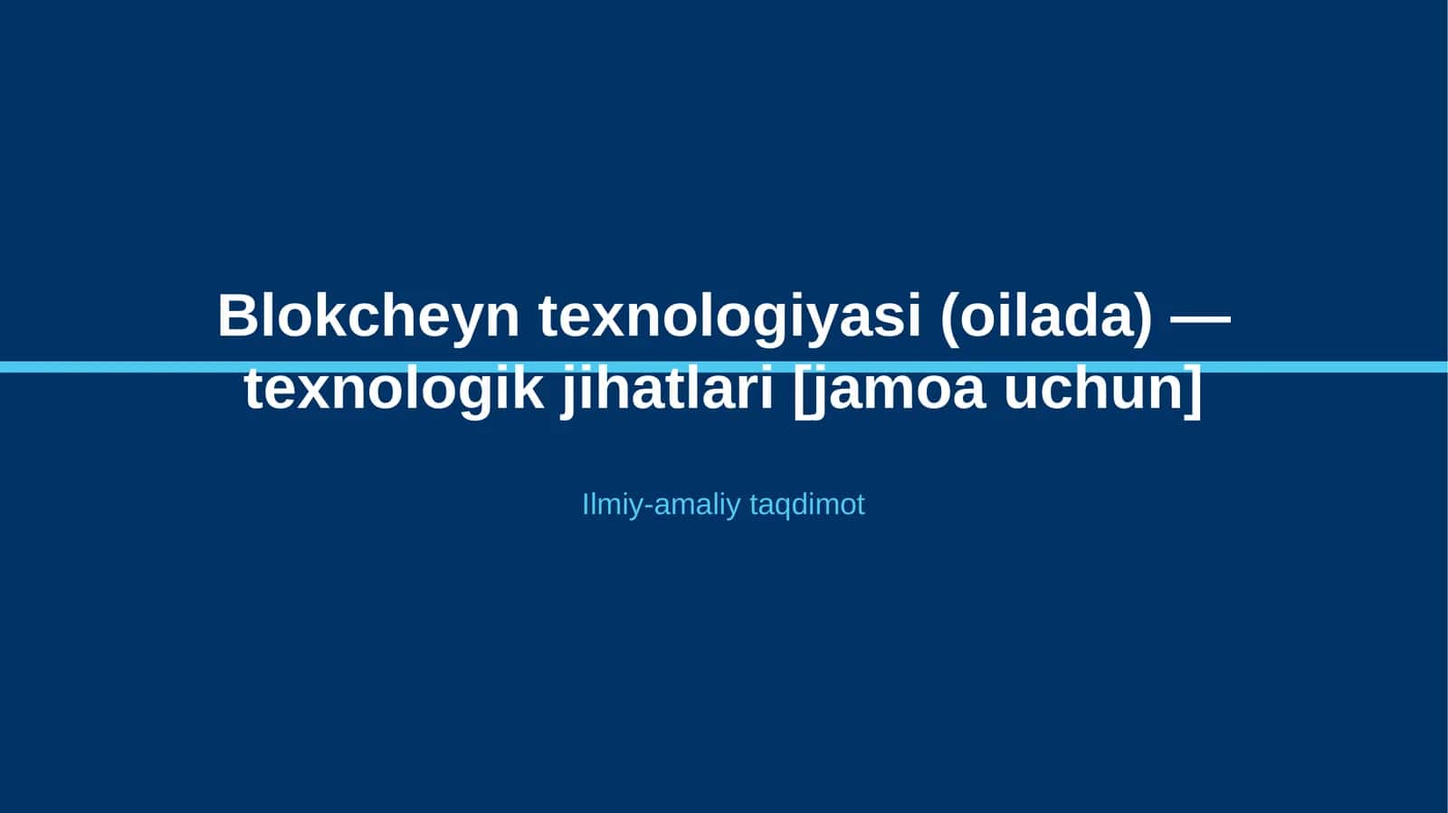 Blokcheyn texnologiyasi (oilada) 1