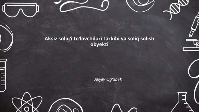 Soliq solish obyekti va aksiz soligʻi toʻlovchilari 1