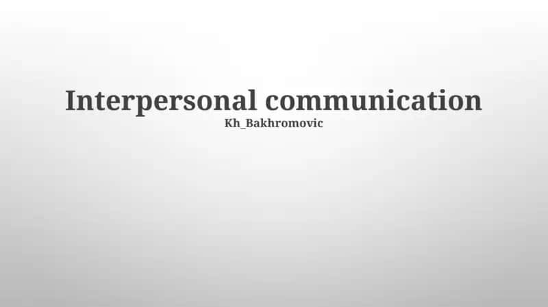 Interpersonal communication 1