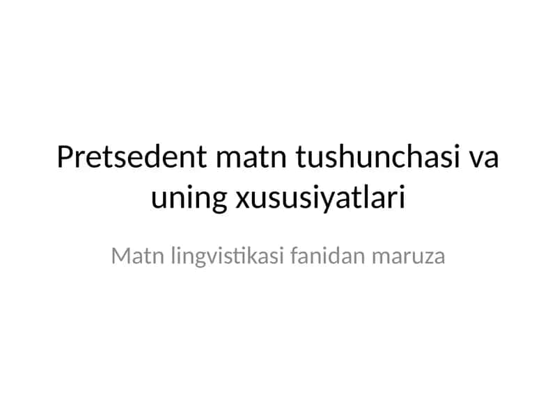 Pretsedent matn tushunchasi va uning xususiyatlari 1